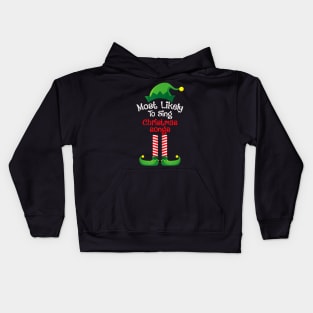 Most Likely To Sing All The Christmas Songs Kids Hoodie